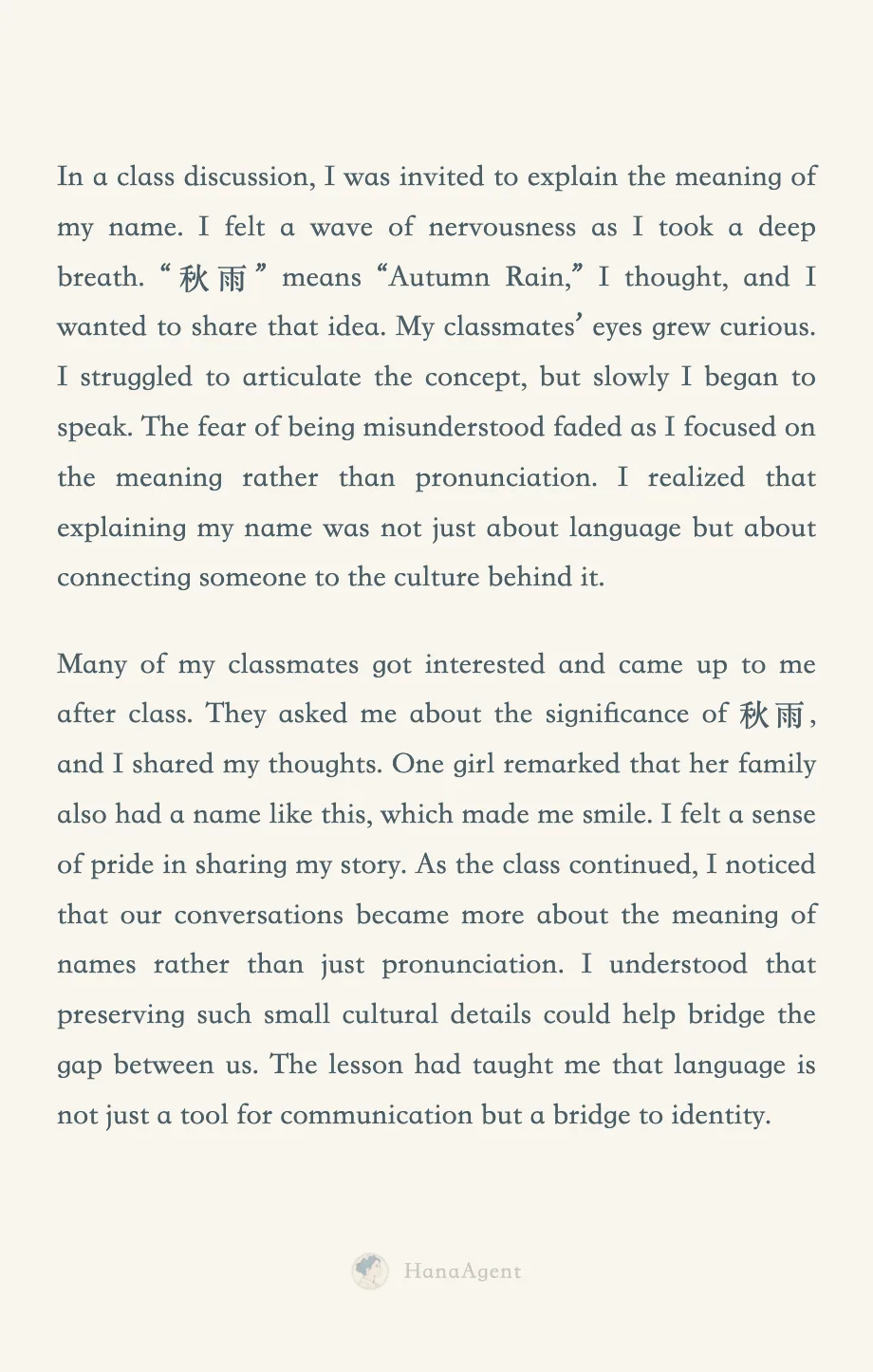 这张图片呈现的是一篇英文叙事短文，内容是作者在课堂上被邀请解释自己名字“秋雨”（Autumn Rain）的含义，作者起初因紧张难以清晰表达，后来聚焦于名字背后的文化内涵完成分享，还提及课后同学们因名字的文化意义与作者产生共鸣交流的经历，文末点明语言是沟通彼此的桥梁而非仅是交流工具的感悟，该文本对应文档中“读后续写”的题目内容，是续写所需的原文题材料。